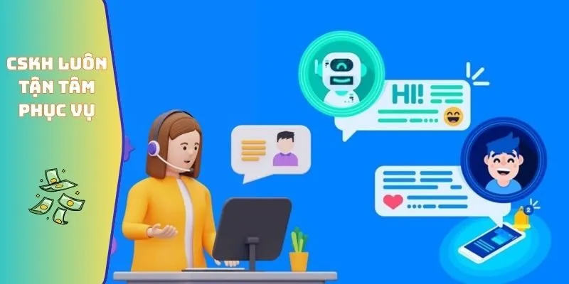 CSKH luôn tận tâm phục vụ